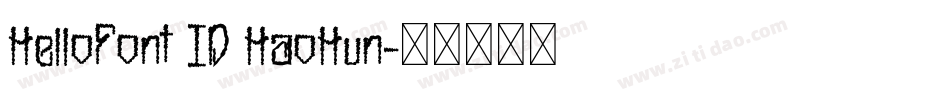 HelloFont ID HaoHun字体转换